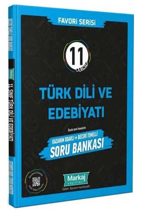 11. Sınıf Favori Serisi Türk Dili ve Edebiyatı Kazanım Odaklı Beceri Temelli Soru Bankası Markaj Yayınları