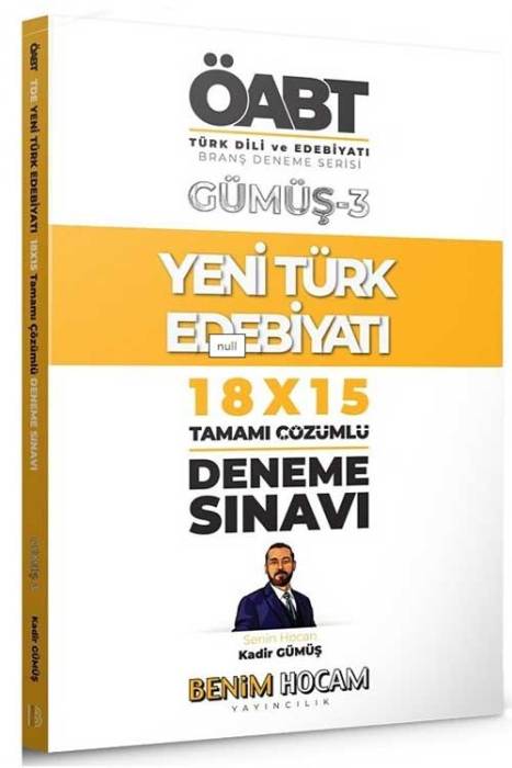 2021 ÖABT Türk Dili Edebiyatı Yeni Türk Edebiyatı 18x15 Deneme Gümüş-3 - Kadir Gümüş Benim Hocam Yayınları
