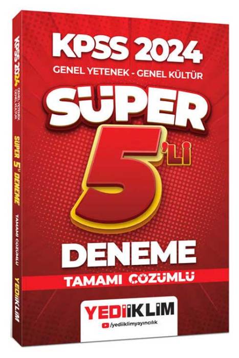 2024 KPSS Genel Yetenek - Genel Kültür Tamamı Çözümlü Süper 5'li Deneme Yediiklim Yayınları