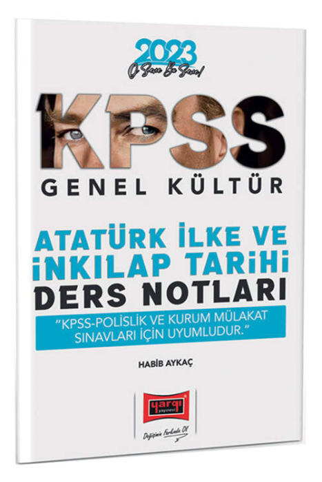 2023 KPSS (Polislik ve Kurum Mülakat Sınavları İçin) Atatürk İlke ve İnkılap Tarihi Ders Notları Yargı Yayınları