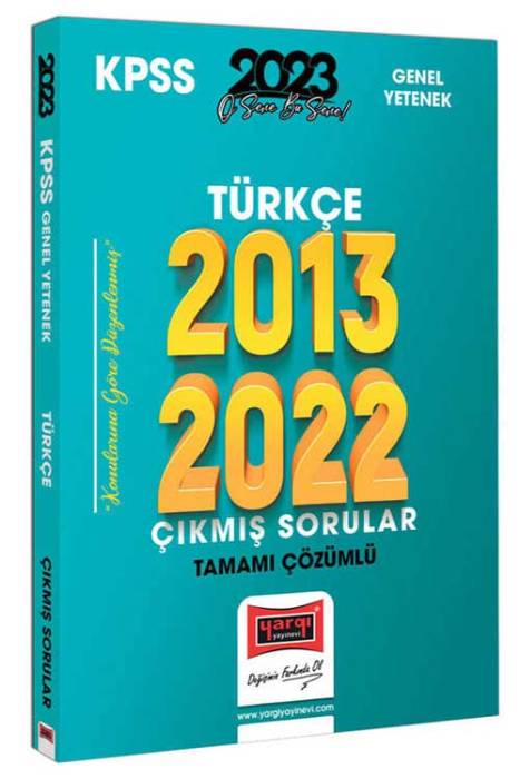 2023 KPSS Türkçe 2013-2022 Tamamı Çözümlü Çıkmış Sorular Yargı Yayınları