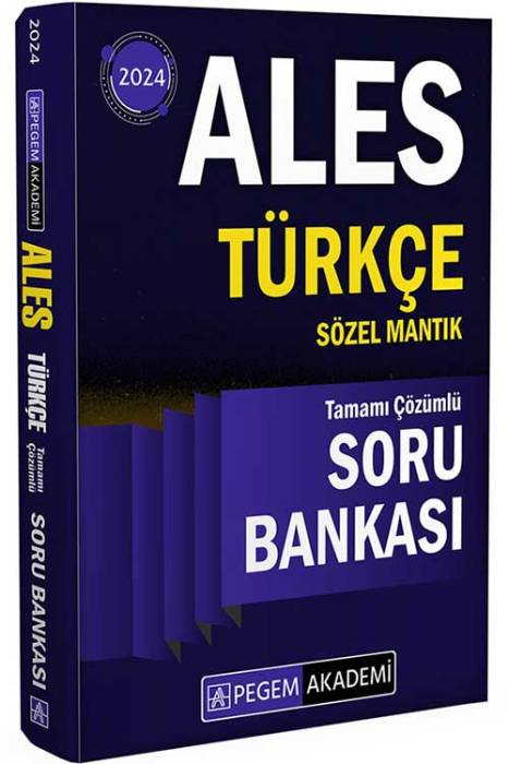 2024 ALES Türkçe Sözel Mantık Tamamı Çözümlü Soru Bankası Pegem Akademi Yayınları