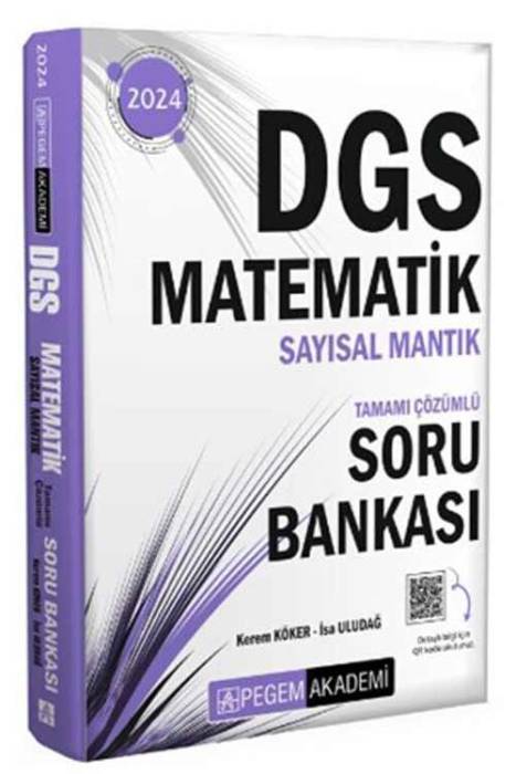 2024 DGS Matematik Sayısal Mantık Tamamı Çözümlü Soru Bankası Pegem Akademi Yayınları