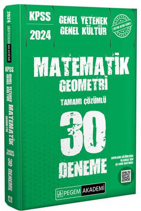 2024 KPSS Genel Kültür Genel Yetenek Matematik-Geometri 30 Deneme Pegem Akademi Yayınları