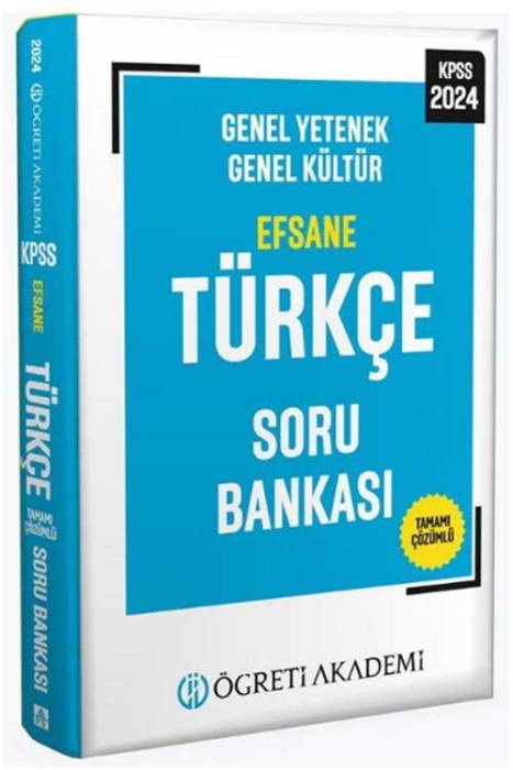 2024 KPSS Türkçe Efsane Soru Bankası Çözümlü Öğreti Akademi Yayınları