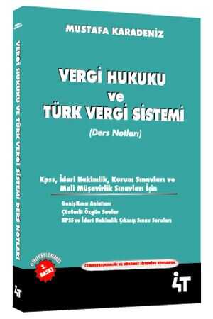 4T Vergi Hukuku ve Türk Vergi Sistemi Ders Notları Mustafa Karadeniz 3. Baskı 4T Yayınları