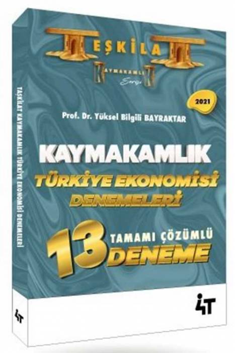 4T Yayınları 2021 TEŞKİLAT Kaymakamlık Türkiye Ekonomisi 13 Deneme Çözümlü