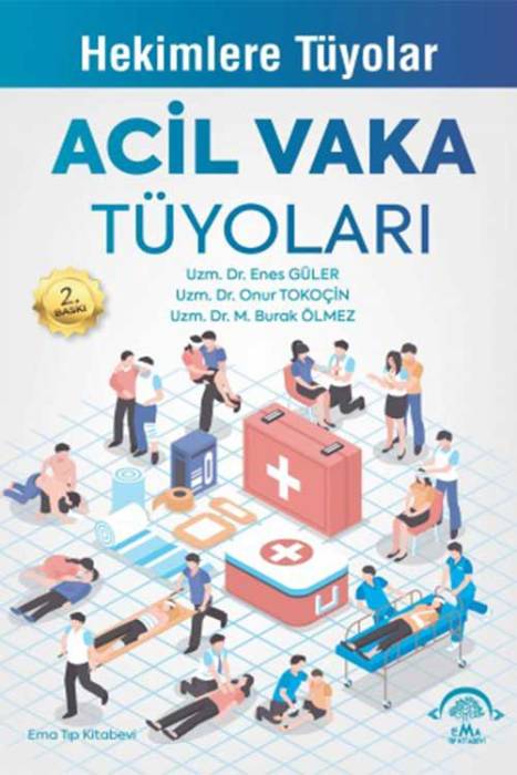 Acil Vaka Tüyoları 2.Baskı Ema Tıp Yayınları
