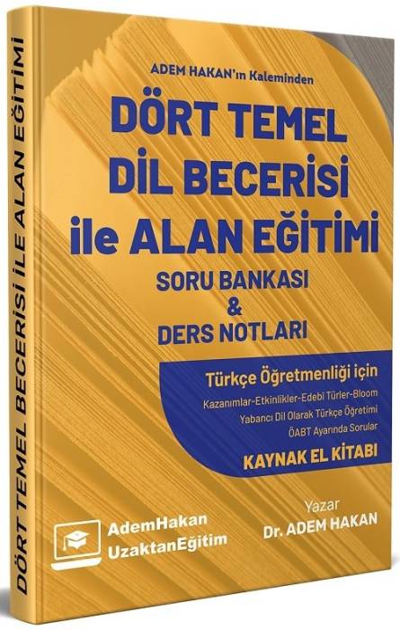 Adem Hakan ÖABT Türkçe Dört Temel Dil Becerisi ile Alan Eğitimi Soru Bankası ve Ders Notları Adem Hakan UZEM