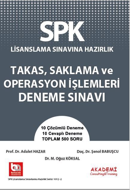 Akademi SPK Lisanslama Takas Saklama ve Operasyon İşlemleri Soru Bankası Akademi Consulting Yayınları