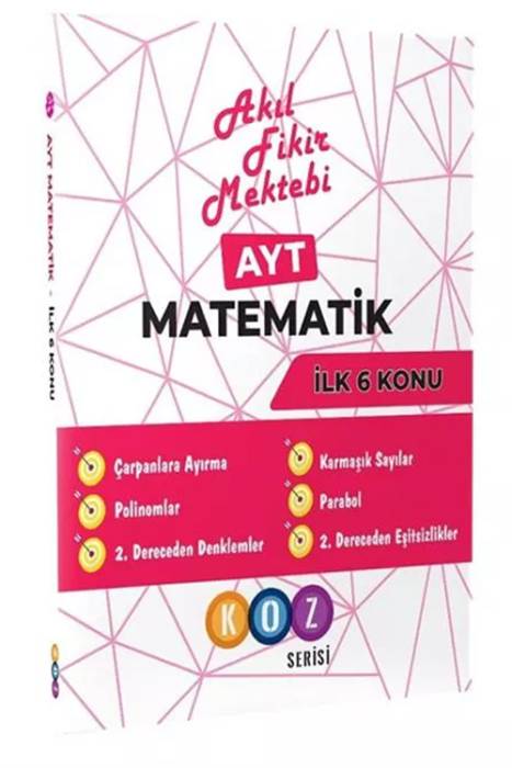 Akıl Fikir Mektebi AYT Matematik Koz Serisi İlk 6 Konu Akıl Fikir Mektebi Yayınları