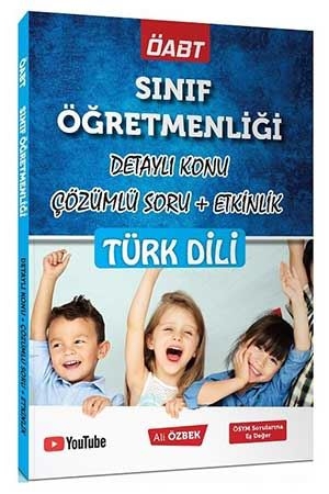 Ali Özbek ÖABT Sınıf Öğretmenliği Türk Dili Konu Anlatımlı Soru Bankası Ali Özbek Yayınları