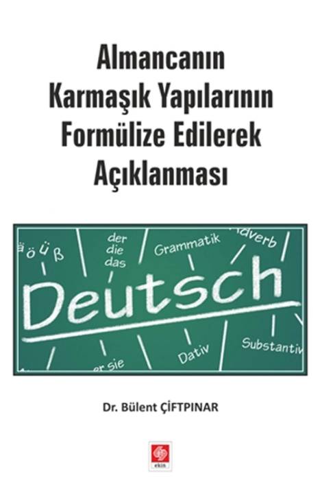 Almancanın Karmaşık Yapılarının Formülize Edilerek Açıklanması Ekin Yayınevi