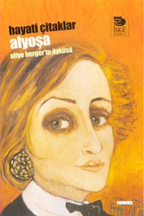Alyoşa - Aliye Berger'in Öyküsü İmge Kitabevi