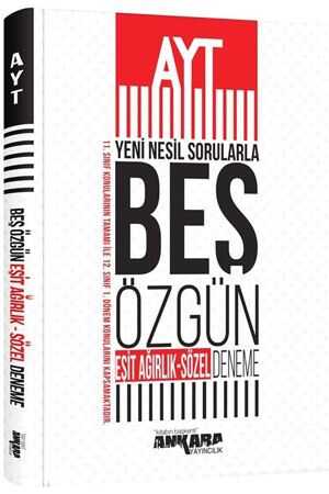 Ankara AYT Eşit Ağırlık Sözel Yeni Nesil Sorularla 5 Özgün Deneme Ankara Yayıncılık