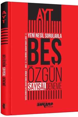 Ankara AYT Sayısal Yeni Nesil Sorularla 5 Özgün Deneme Ankara Yayıncılık