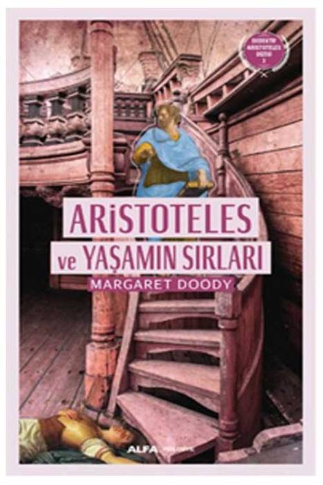 Aristoteles ve Yaşamın Sırları Alfa Yayınları