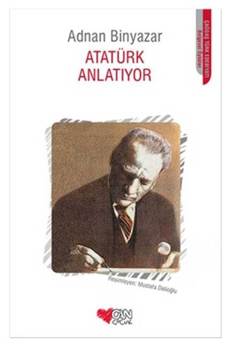 Atatürk Anlatıyor Adnan Binyazar