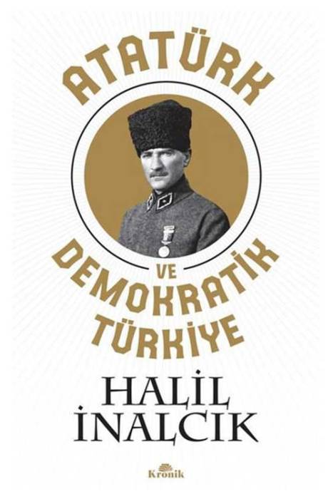Atatürk ve Demokratik Türkiye Kronik Kitap