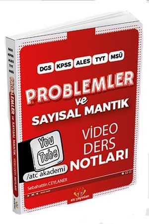 Atc DGS KPSS ALES TYT MSÜ Problemler ve Sayısal Mantık Video Ders Notları Atc Yayınları