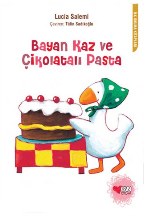 Bayan Kaz ve Çikolatalı Pasta Can Çocuk Yayınları