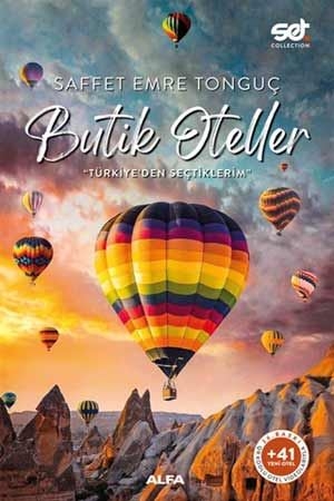 Butik Oteller - Türkiye’den Seçtiklerim Saffet Emre Tonguç Alfa Yayınları