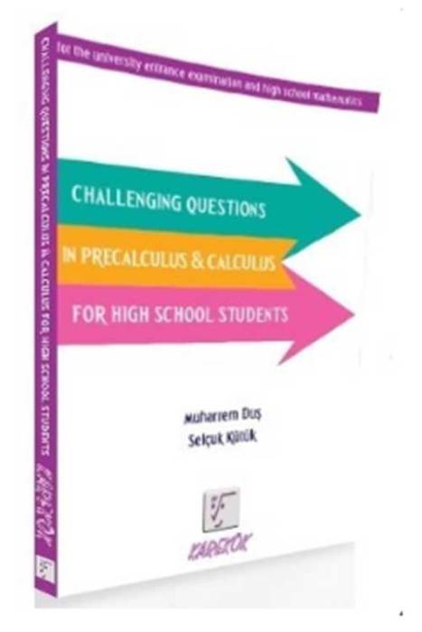 Challenging Questions In Precalculus - Calculus For High School Students Karekök Yayınları