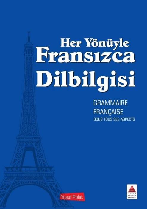 Delta Kültür Her Yönüyle Fransızca Dilbilgisi - Yusuf Polat Delta Kültür Yayınları