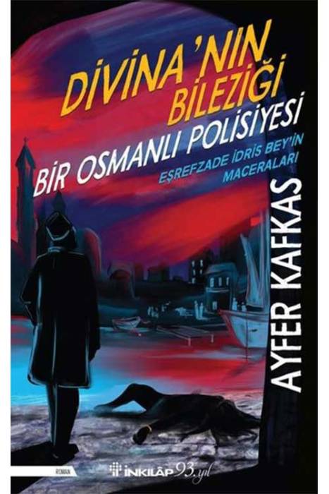 Divina'nın Bileziği-Bir Osmanlı Polisiyesi İnkılap Kitabevi