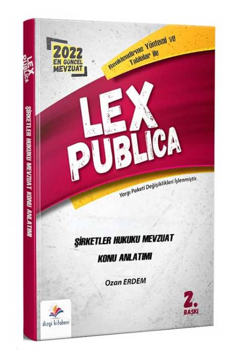 Dizgi Kitap 2022 LEX Publica Hakimlik Şirketler Hukuku Mevzuat Konu Anlatımı 2. Baskı - Ozan Erdem Dizgi Kitap Yayınları