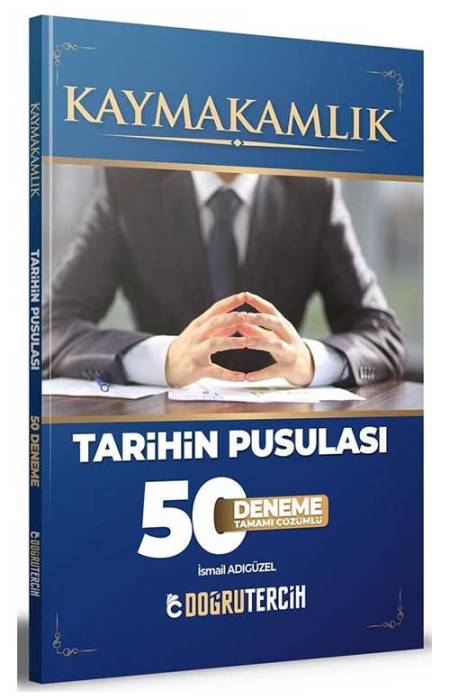 Doğru Tercih Kaymakamlık Tarihin Pusulası 50 Deneme Çözümlü Doğru Tercih Yayınları