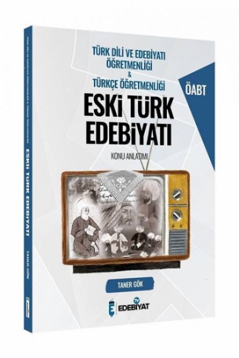 Edebiyat TV ÖABT Türk Dili Edebiyatı Türkçe Öğretmenliği Eski Türk Edebiyatı Konu Anlatımı Edebiyat TV Yayınları