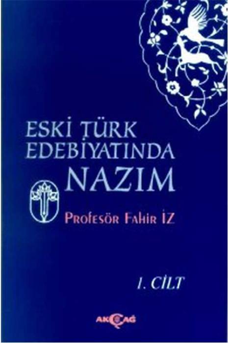 Eski Türk Edebiyatında Nazım Cilt: 1 Akçağ Yayınları