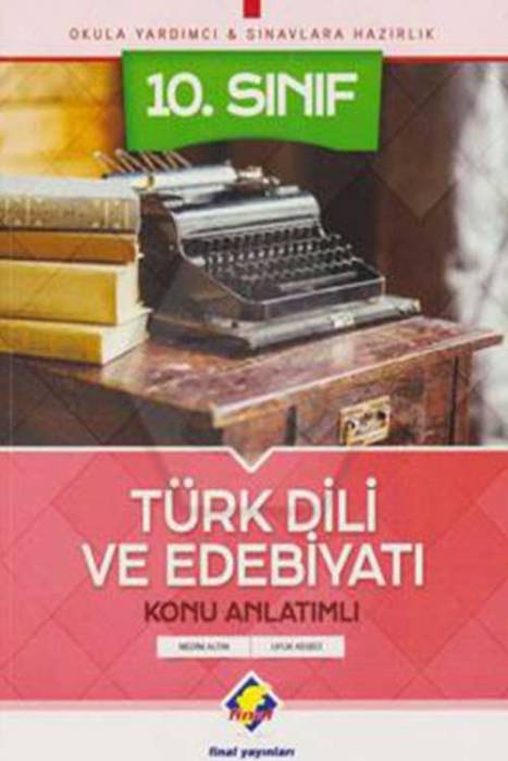 Final 10. Sınıf Türk Dili ve Edebiyatı Konu Anlatımlı Final Yayınları