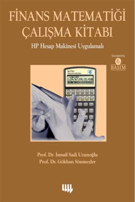Finans Matematiği Çalışma Kitabı : HP Hesap Makinesi Uygulamalı Literatür Yayıncılık