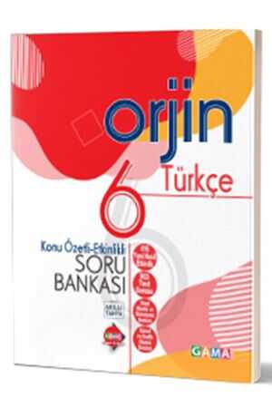 Gama Orjin 6 Türkçe Konu Özetli Etkinlikli Soru Bankası Gama Yayınları