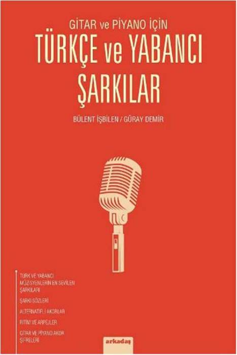 Gitar ve Piyano İçin - Türkçe ve Yabancı Şarkılar Arkadaş Yayıncılık