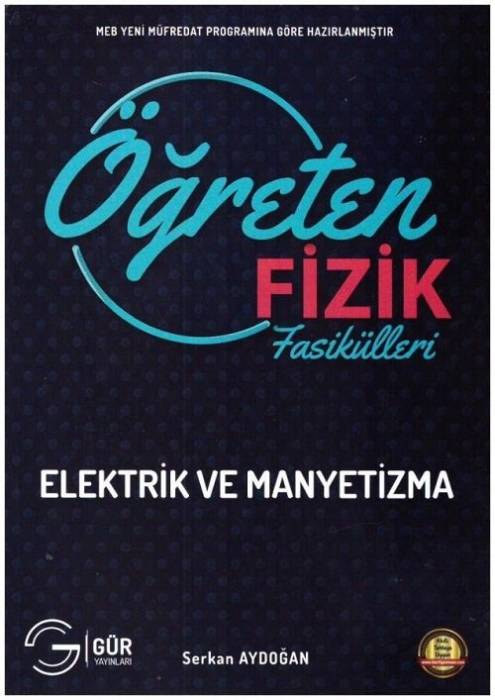 Gür 11. Sınıf Öğreten Fizik Fasikülleri - Elektrik ve Manyetizma Gür Yayınları