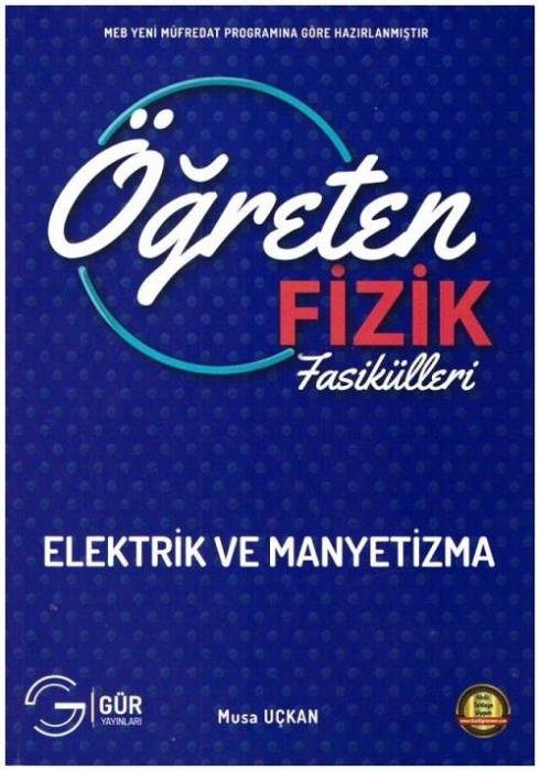 Gür Öğreten Fizik Fasikülleri - Elektrik ve Manyetizma Gür Yayınları