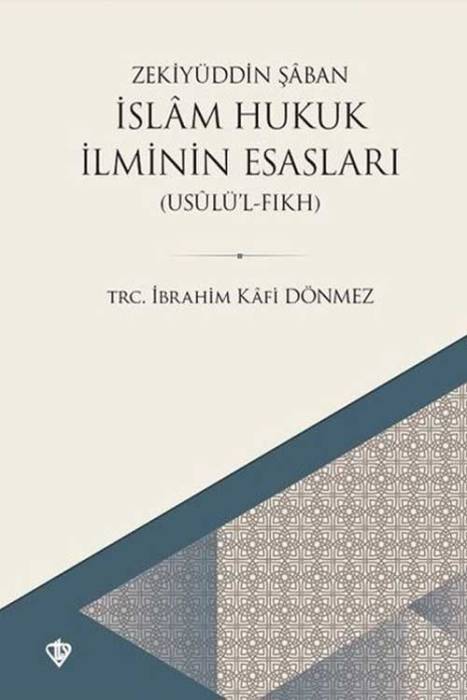 İslam Hukuk İlminin Esasları(Usulü'l Fıkh) Türkiye Diyanet Vakfı Yayınları