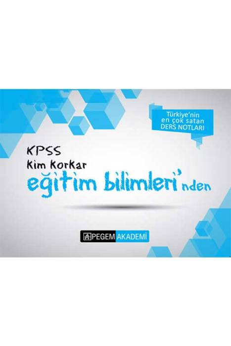 2024 KPSS Kim Korkar Eğitim Bilimleri Ders Notları Pegem Akademi Yayınları