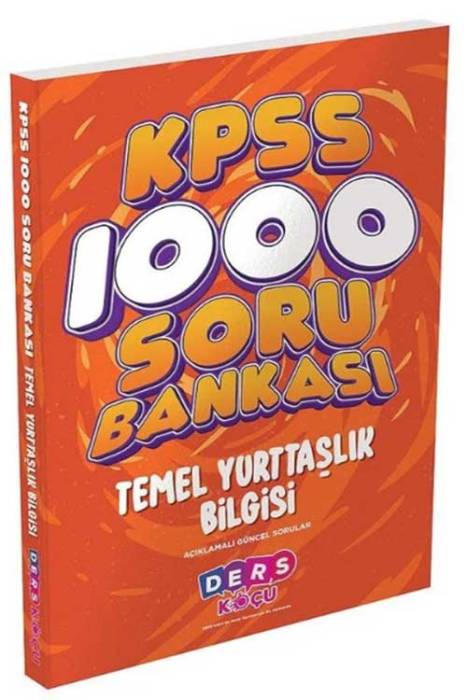KPSS Temel Yurttaşlık Bilgisi 1000 Soru Bankası Çözümlü Ders Koçu Yayınları
