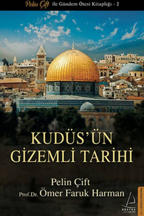 Kudüs'ün Gizemli Tarihi Destek Yayınları