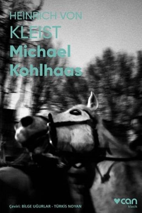 Michael Kohlhaas (Fotoğraflı Klasikler) Can Yayınları