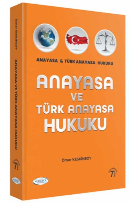 Monopol Anayasa ve Türk Anayasa Hukuku Konu Anlatımı 7. Baskı 