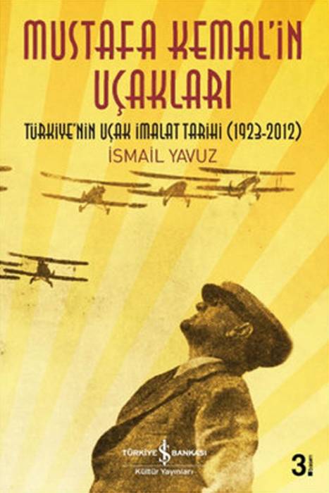 Mustafa Kemal'in Uçakları İş Bankası Kültür Yayınları