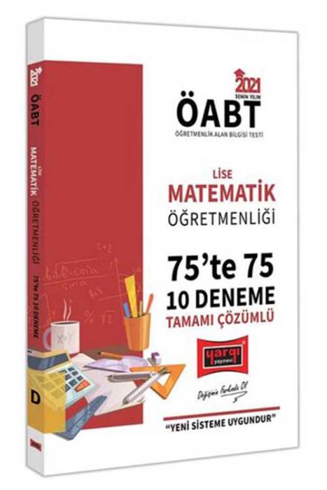 ÖABT Lise Matematik Öğretmenliği 75te 75 Tamamı Çözümlü 10 Deneme Sınavı Yargı Yayınları