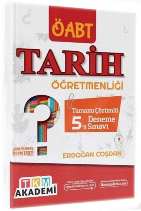 ÖABT Tarih Öğretmenliği 5 Deneme TKM Akademi Yayınları