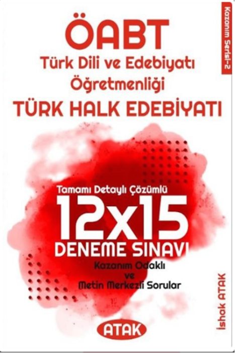 ÖABT Türk Dili Edebiyatı Öğretmenliği Türk Halk Edebiyatı 12x15 Deneme Çözümlü Atak Yayınları
