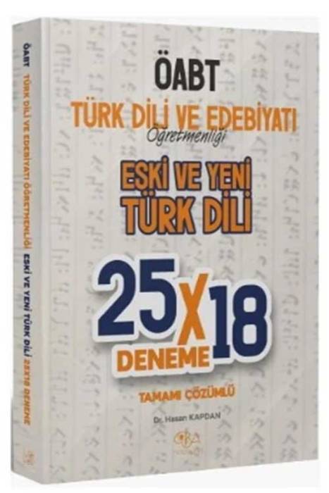 ÖABT Türk Dili ve Edebiyatı Eski ve Yeni Türk Dili 25x18 Deneme Çözümlü CBA Akademi Yayınları